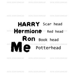 Harry Hermione Ron Me Scar Head Red Head Book Head Potter Head SVG