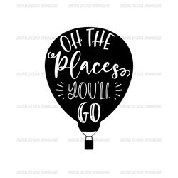 Oh Places You'll Go Hot Air Balloon SVG