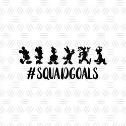 Squad Goals Disney Mickey Mouse Friends Silhouette SVG