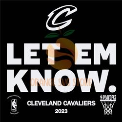 Cleveland Cavaliers Let Em Know 2023 NBA Playoffs SVG Cutting,NFL, NFL svg, NFL Football,Super bowl svg, Superbowl