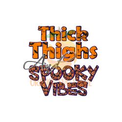 Thick Thighs And Spooky Vibes Png, Halloween Png, Thick Thighs, Spooky Vibes Png, Spooky Vibes, Thick Thighs Design, Spo