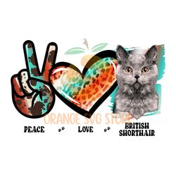 Peace Love British Shorthair Cat Cowhide Png