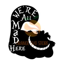 We're All Mad Here Cheshire Cat Smile SVG