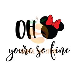 Oh You're So Fine Minnie Mouse SVG Digital File