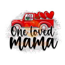 One Loved Mama Truck PNG