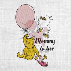 Mommy To Bee Winnie The Pooh And Piglet Embroidery Png