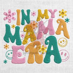 In My Mama Era Daisy Smiley Face Mother Day Embroidery