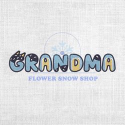 Grandma Bluey Heeler Puppy Dog Mother Day Embroidery Png