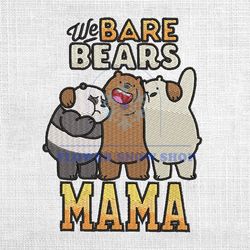 We Are Bear Mama Disney Cartoon Mother Day Embroidery Png