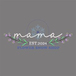 Mama Little Flower Branches Mother Day Est 2024 Embroidery