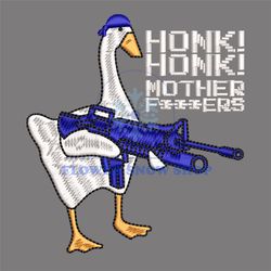 Honk Honk Mother F**kers Gang Silly Goose Embroidery
