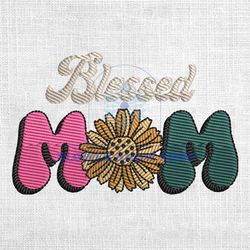 Blessed Mom Sunflower Machine Embroidery Design
