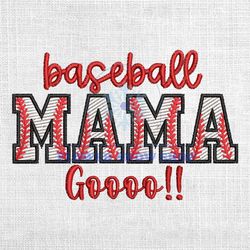 Baseball Mama Goooo Embroidery Design