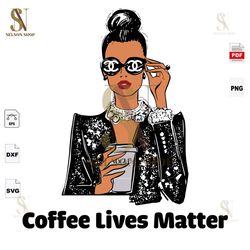 Coffee Lives Matter, Chanel logo svg, Chanel Fashion, Chanel svg, Chanel logo, Black Women Svg, Black Women Magic, Melan
