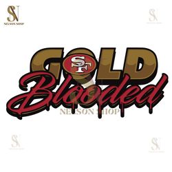 San Francisco ers Gold Blooded svg, nfl svg,NFL, NFL football, Super Bowl, Super Bowl svg, NFL design