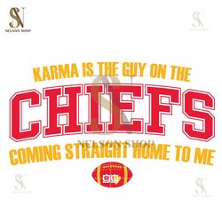 Karma Is The Guy On The Chiefs SVG, Go Taylors Boyfriend SVG, Travis Kelce T Swift SVG,NFL svg, NFL foodball