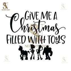 Give Me A Christmas Filled With Toys SVG