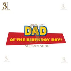 Dad Of The Birthday Boy Disney Toy Story Cartoon Logo SVG
