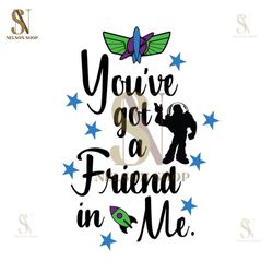You Got A Friend In Me Feat Buzz Lightyear Toy Story Cartoon SVG