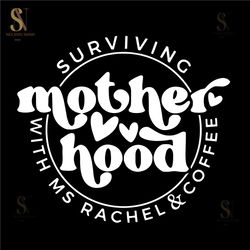 Surviving Motherhood with Ms. Rachel SVG PNG, Ms. Rachel svg, But First Ms. Rachel svg, Mama & Ms Rachel svg
