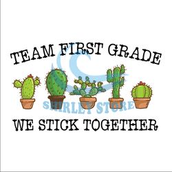 Team first grade we stick together SVG Files For Silhouette, Files For Cricut, SVG, DXF, EPS, PNG Instant Download