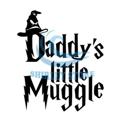 Daddy's Little Muggle Harry Muggles SVG