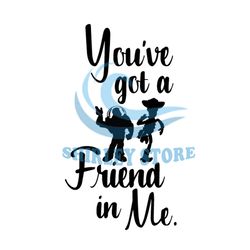 You Got A Friend In Me Toy Story Woody Buzz Lightyear Silhouette SVG