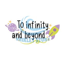 To Infinity And Beyond Toy Story Planet Space Ranger SVG