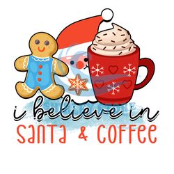 I Believe In Santa And Coffee PNG
