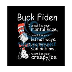 Dr Seuss Buck Fiden I Do Not Like Your Mental Haze Svg,Disney svg, Mickey mouse,Princess, Movie
