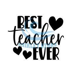 Best Teacher Ever Svg, Best Teacher Svg