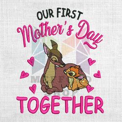 Our First Mother Day Together Mama Deer Bambi Embroidery Png