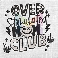 Over Stimulated Moms Club Mother Day Embroidery