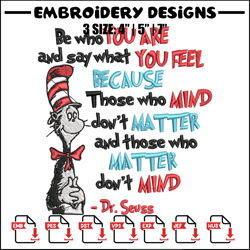 be who you are and say what you feel embroidery design, dr seuss embroidery, embroidery file