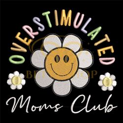 Over Stimulated Moms Club Daisy Embroidery Design