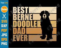 Dad Bernedoodle SVG CLIPART PNG Best Dad Bernedoodle Ever Shirt Design Mini Doodle Daddy Bernese Mountain Dog Vector Pup