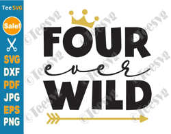 Four Ever Wild SVG PNG Boy 4th Birthday Fourth Shirt Design 4 Years Old Little Boy Bday Cricut Clipart