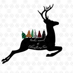 Christmas Deer Svg, Rockin Around The Christmas Tree, Christmas Svg, Deer Svg, Deer Png, Deer Sublimation, Deer Clipart,