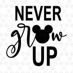 Never Grow Up Mickey Mouse Head SVG