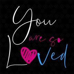 You Are So Loved Harry Potter Colored SVG Cut File