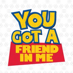 You Got A Friend In Me Toy Story Logo Clipart SVG