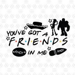 You Are Got A Friend In Me Andy Disney Toy Story SVG Cut File