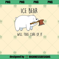 CN We Bare Bears Ice Bear Will Take Care Of It Hoodie PNG Download
