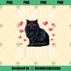 Black Cat Women Men My Cat Is My Valentine PNG Download