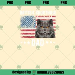 British Shorthair Dad US Flag British Shorthair Cat Owner  PNG Download