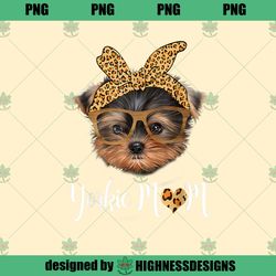 Yorkie Mom Yorkshire Leopard Dog Lovers Mothers Day 2024 PNG Download