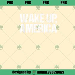 Wake Up America PNG Download