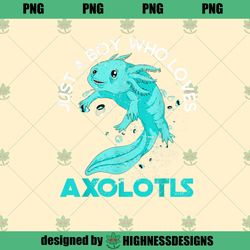 Exotic Salamander Boys Amphibian Lover Pet Axolotl Highness Design PNG Download