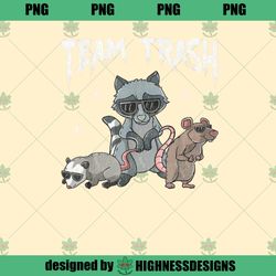 Team Trash Animal Gang Opossum Raccoon Rat Garbage Highness Design PNG Download