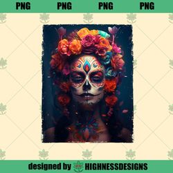 Dia De Los Muertos Sugar Skull Day Of The Dead Wo Highness Design PNG Download